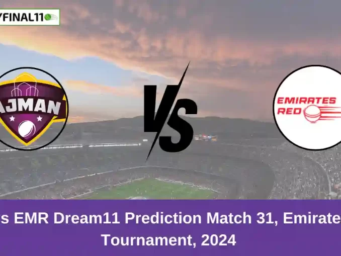 AJM vs EMR Dream11 Prediction Match 31, Emirates D10 Tournament, 2024