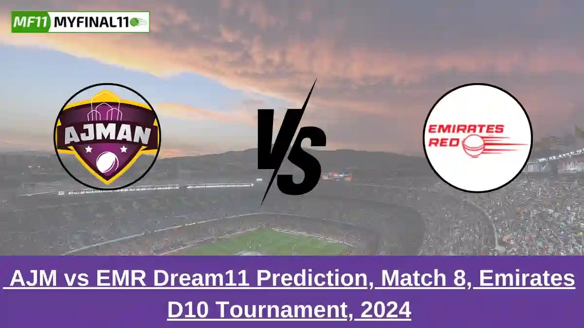 _AJM vs EMR Dream11 Prediction, Match 8, Emirates D10 Tournament, 2024