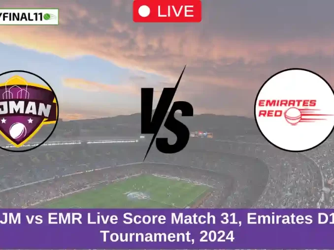 AJM vs EMR Live Score Match 31, Emirates D10 Tournament, 2024