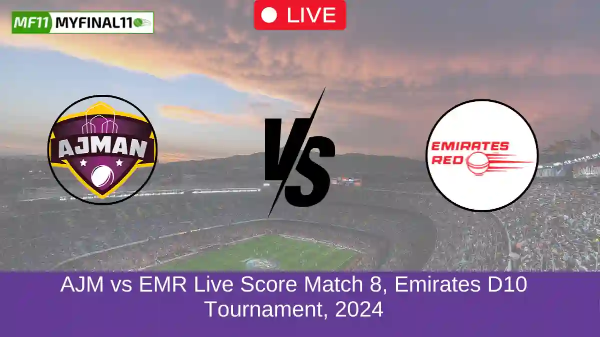 AJM vs EMR Live Score Match 8, Emirates D10 Tournament, 2024