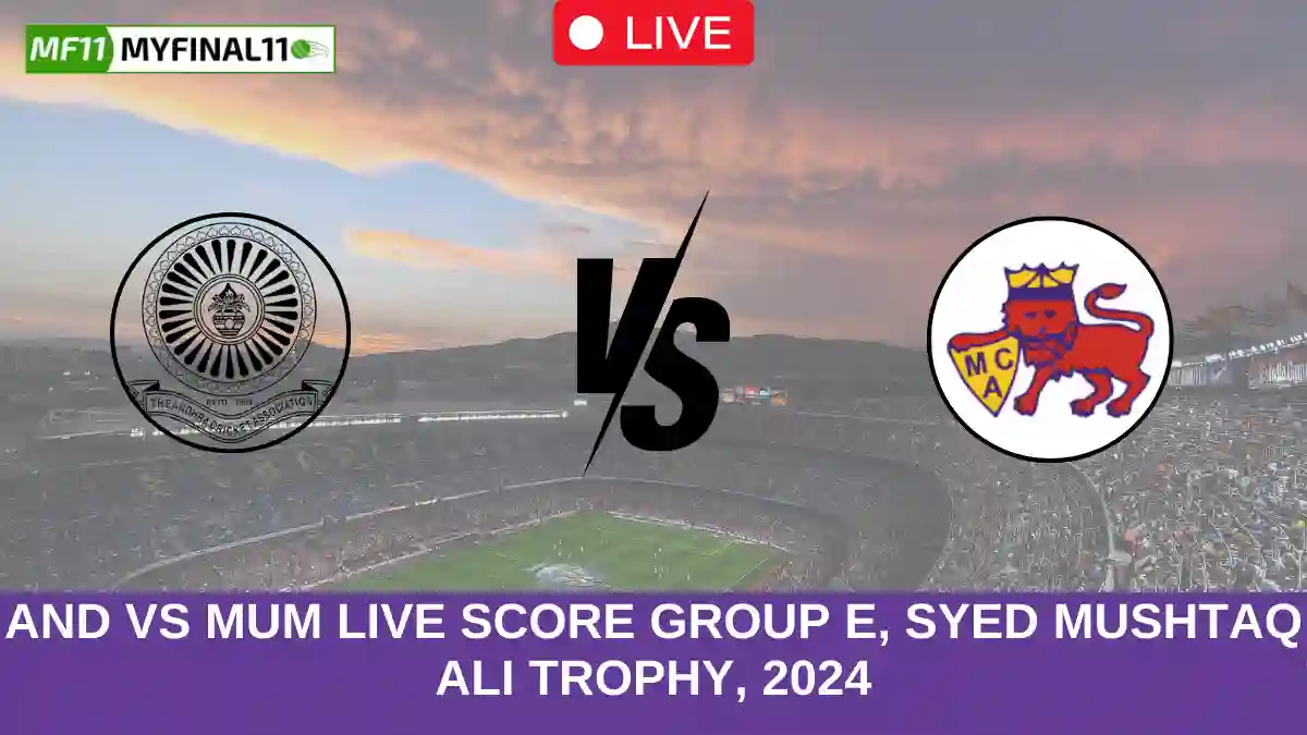 AND vs MUM Live Score Group E, Syed Mushtaq Ali Trophy, 2024