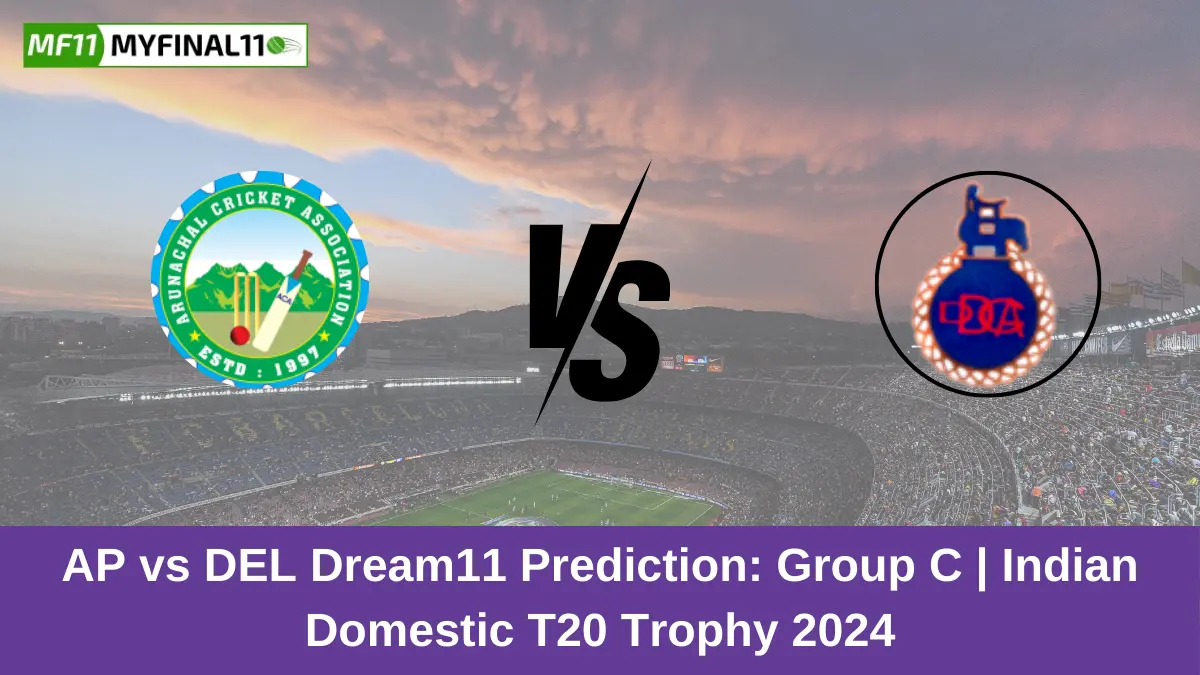 AP vs DEL Dream11 Prediction Today Group C Indian Domestic T20 Trophy 2024