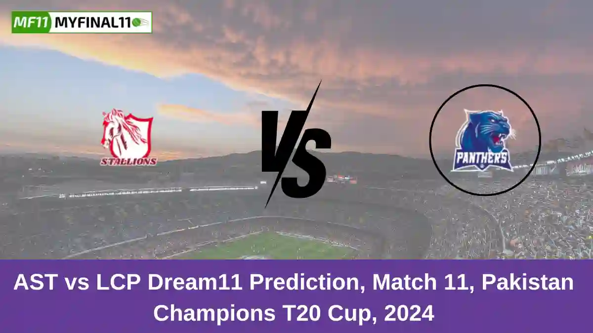 AST vs LCP Dream11 Prediction, Match 11, Pakistan Champions T20 Cup, 2024