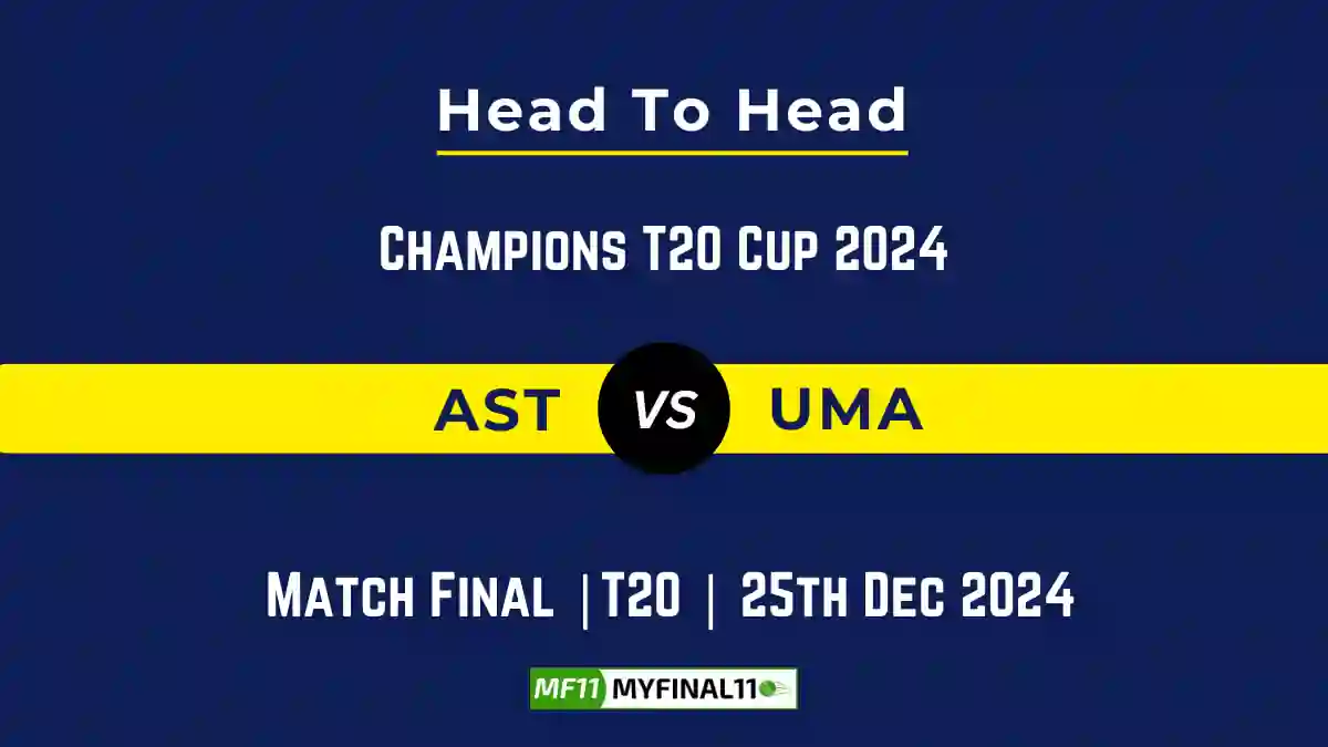 AST vs UMA Player Battle, Head to Head Team Stats, Team Record - Champions T20 Cup 2024