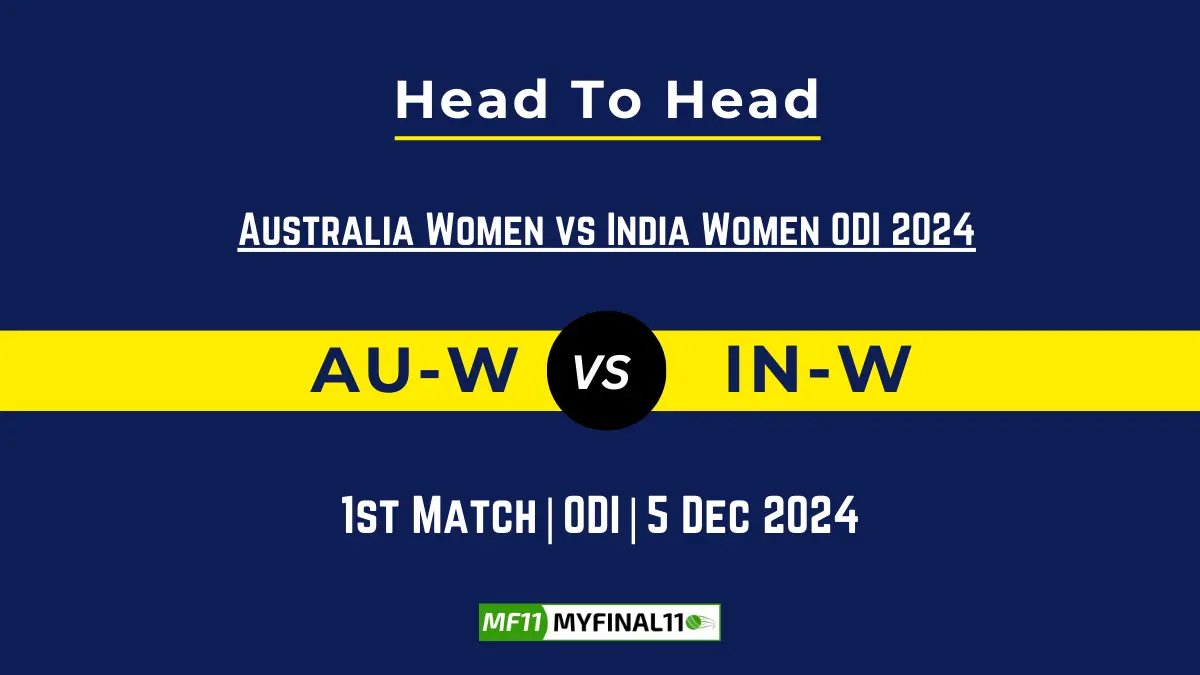 AU-W vs IN-W Player Battle, Head to Head Team Stats, Team Record - Australia Women vs India Women ODI 2024