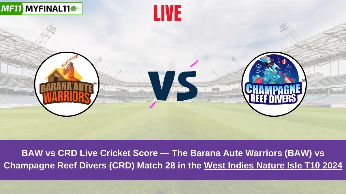 BAW vs CRD Live Score: Scorecard, Ball by Ball Commentary - Match 28, West Indies Nature Isle T10 2024