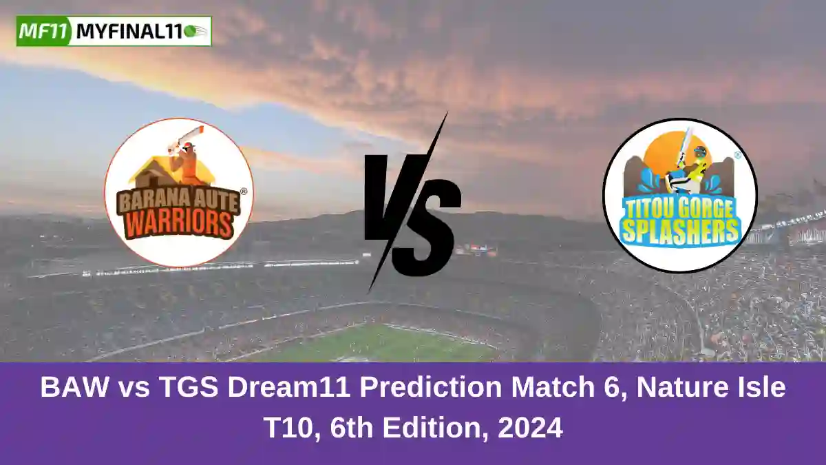 Baw Vs Tgs Dream Prediction Match Nature Isle T