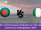 BD-W vs IR-W Dream11 Prediction 1st T20I, Ireland women tour of Bangladesh, 2024