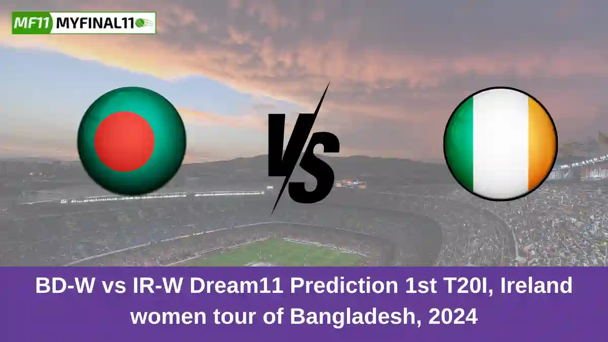 BD-W vs IR-W Dream11 Prediction 1st T20I, Ireland women tour of Bangladesh, 2024