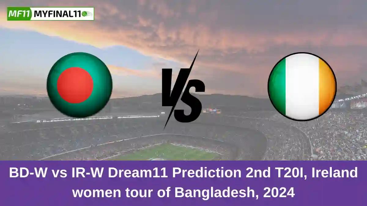 BD-W vs IR-W Dream11 Prediction 2nd T20I, Ireland women tour of Bangladesh, 2024