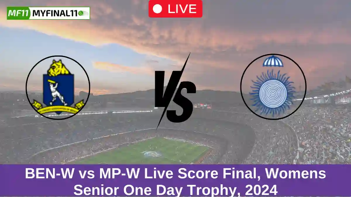 BEN-W vs MP-W Live Score Final, Womens Senior One Day Trophy, 2024