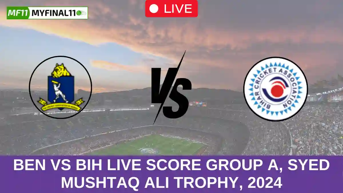 BEN vs BIH Live Score Group A, Syed Mushtaq Ali Trophy, 2024