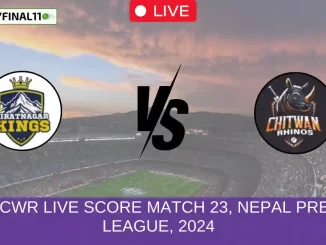 BK vs CWR Live Score Match 23, Nepal Premier League, 2024