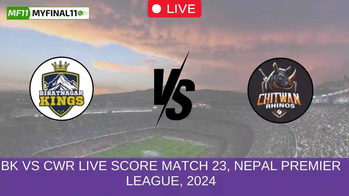 BK vs CWR Live Score Match 23, Nepal Premier League, 2024