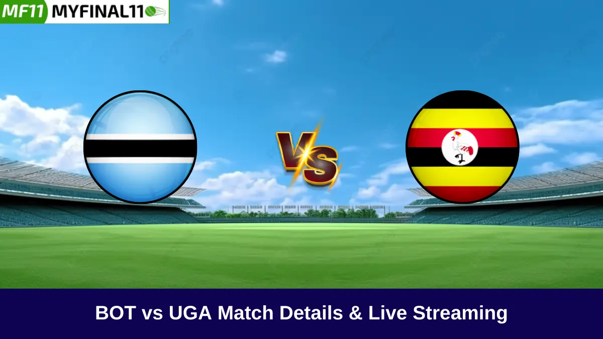 BOT vs UGA Match Prediction, 11th match Africa Continental Cup: Win Prediction, Top Batter & Bowler Tips by MyFinal11