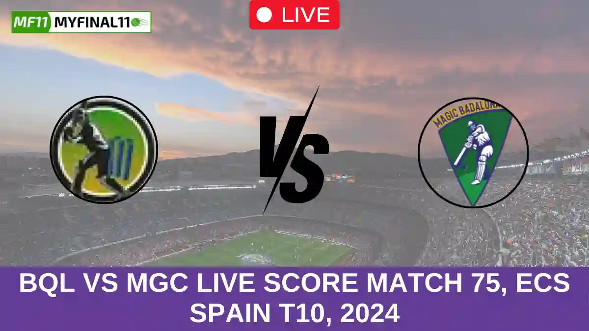 BQL vs MGC Live Score Match 75, ECS Spain T10, 2024