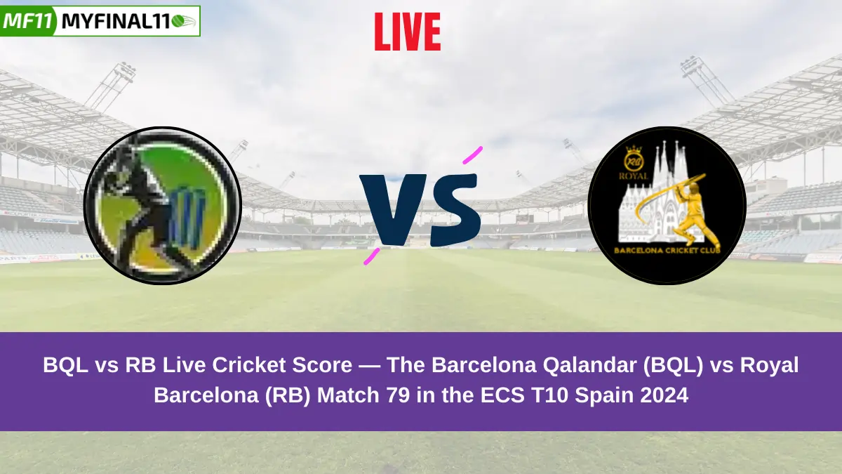 BQL vs RB Live Score: Scorecard, Ball by Ball Commentary - Match 79, ECS T10 Spain 2024