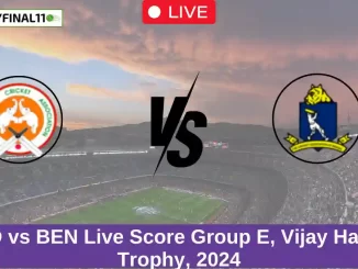 BRD vs BEN Live Score Group E, Vijay Hazare Trophy, 2024