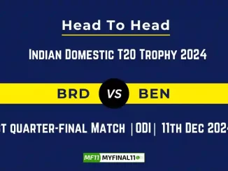 BRD vs BEN Player Battle, Head to Head Team Stats, Team Record - Indian Domestic T20 Trophy 2024