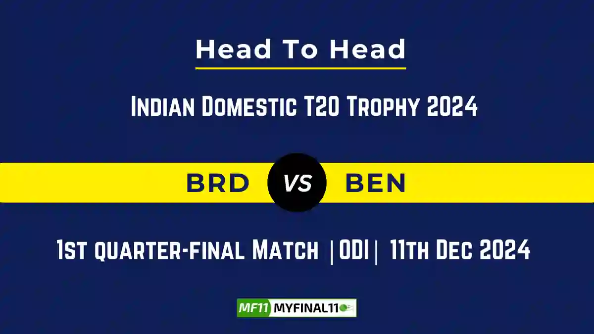 BRD vs BEN Player Battle, Head to Head Team Stats, Team Record - Indian Domestic T20 Trophy 2024