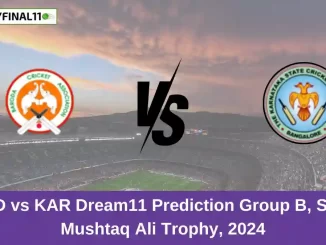 BRD vs KAR Dream11 Prediction Group B, Syed Mushtaq Ali Trophy, 2024