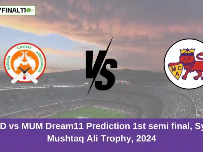 BRD vs MUM Dream11 Prediction 1st semi final, Syed Mushtaq Ali Trophy, 2024