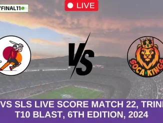 CCL vs SLS Live Score Match 22, Trinidad T10 Blast, 6th Edition, 2024