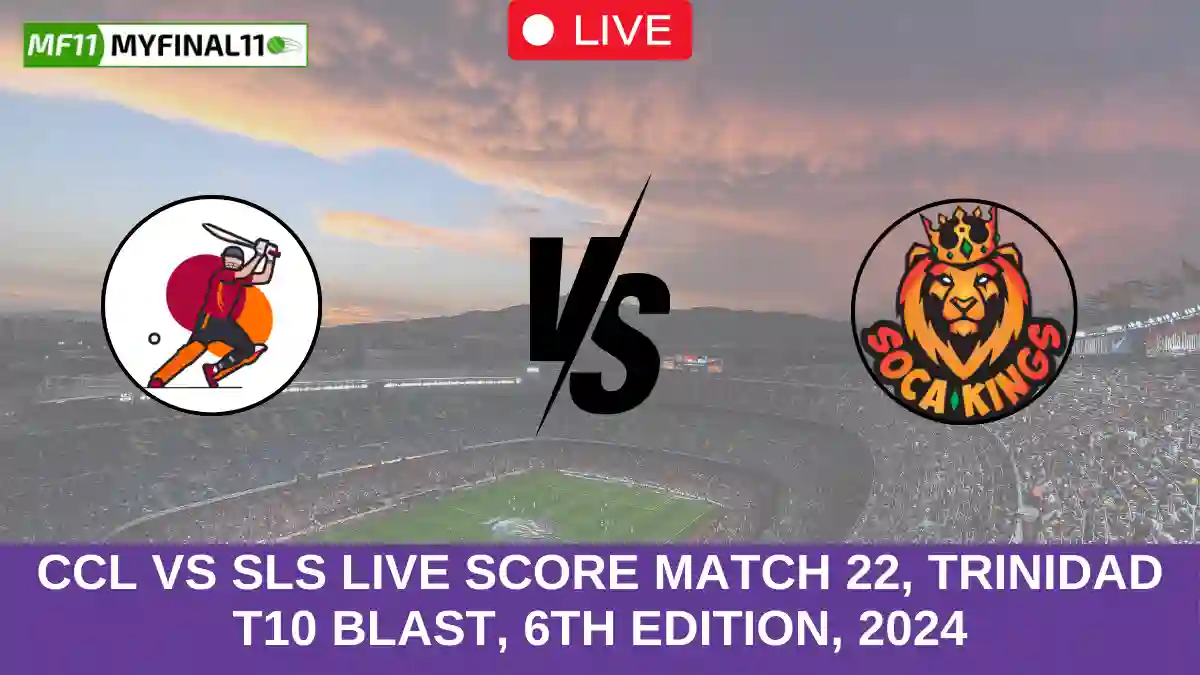 CCL vs SLS Live Score Match 22, Trinidad T10 Blast, 6th Edition, 2024