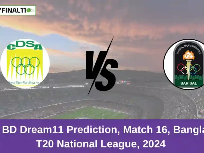 CD vs BD Dream11 Prediction, Match 16, Bangladesh T20 National League, 2024