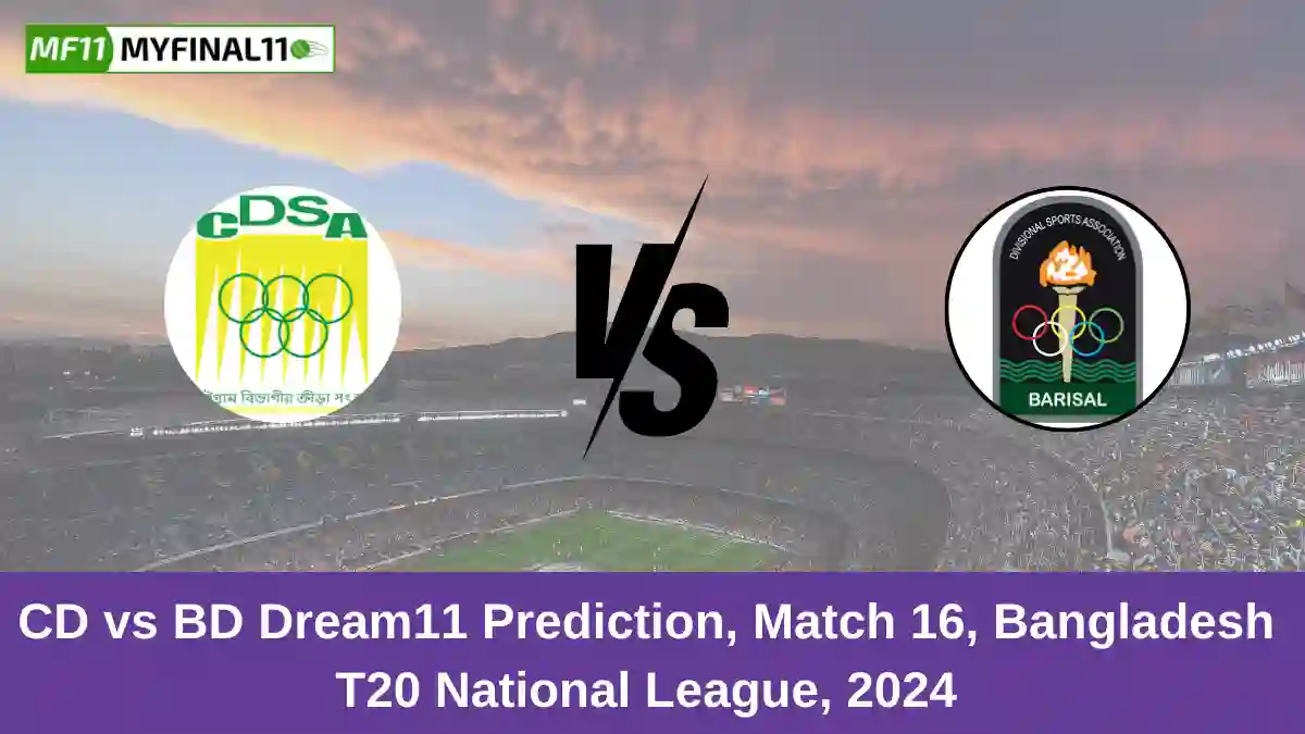 CD vs BD Dream11 Prediction, Match 16, Bangladesh T20 National League, 2024