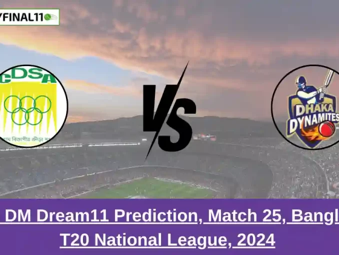 _CD vs DM Dream11 Prediction, Match 25, Bangladesh T20 National League, 2024