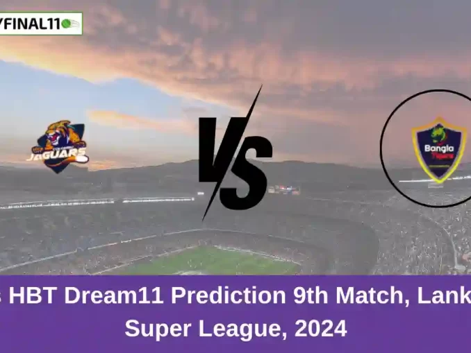 CJ vs HBT Dream11 Prediction 9th Match, Lanka T10 Super League, 2024