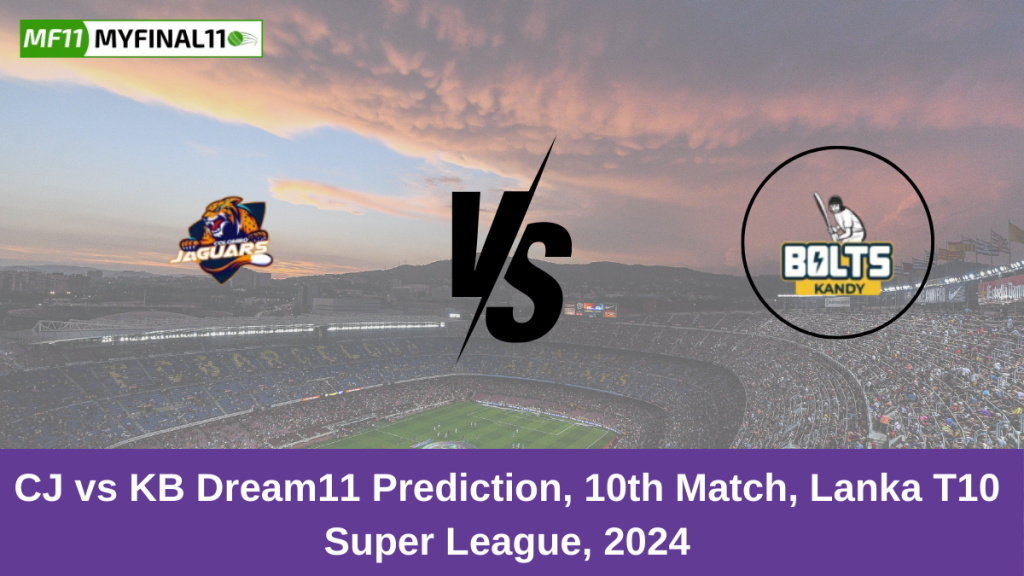 CJ Vs KB Dream11 Prediction Today: 10th Match Pitch Report, Playing11 ...