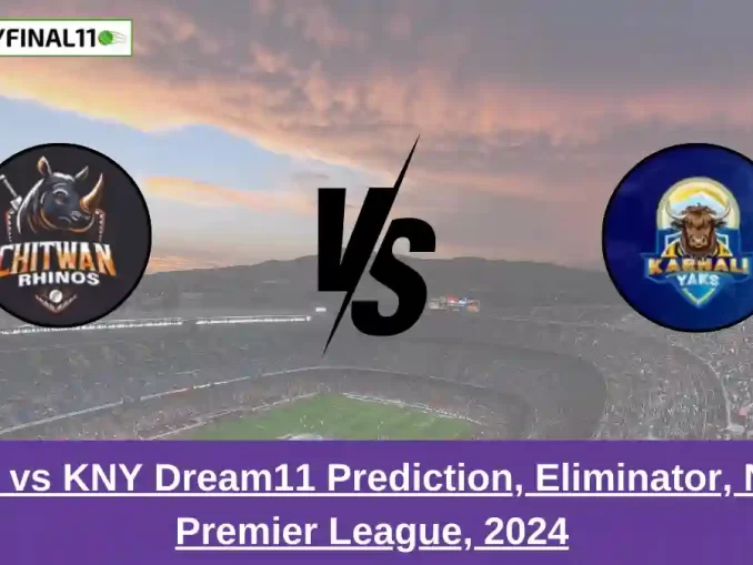 _CWR vs KNY Dream11 Prediction, Eliminator, Nepal Premier League, 2024