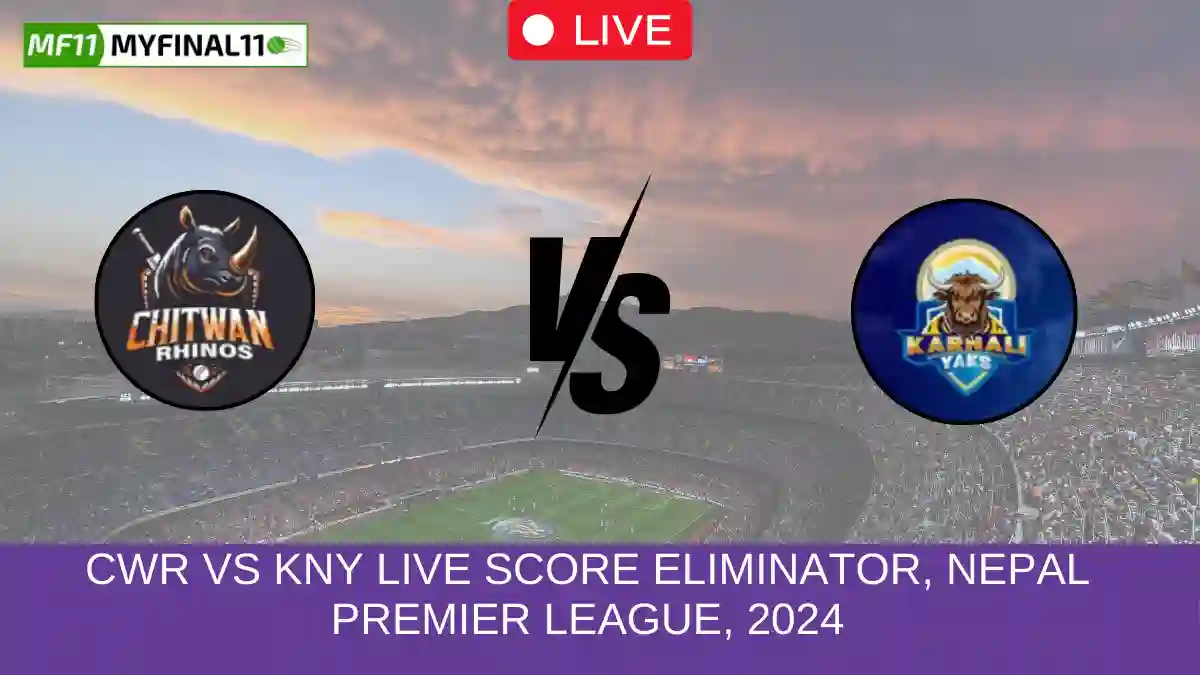 CWR vs KNY Live Score Eliminator, Nepal Premier League, 2024