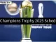 Champions Trophy 2025: Key Fixtures and Group Stage Schedule