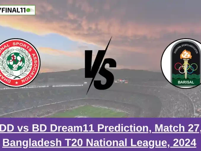 DD vs BD Dream11 Prediction, Match 27, Bangladesh T20 National League, 2024 (1)