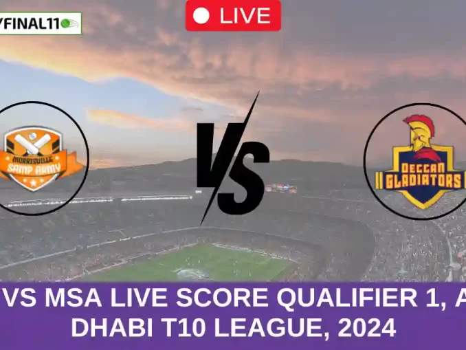 DG vs MSA Live Score Qualifier 1, Abu Dhabi T10 League, 2024