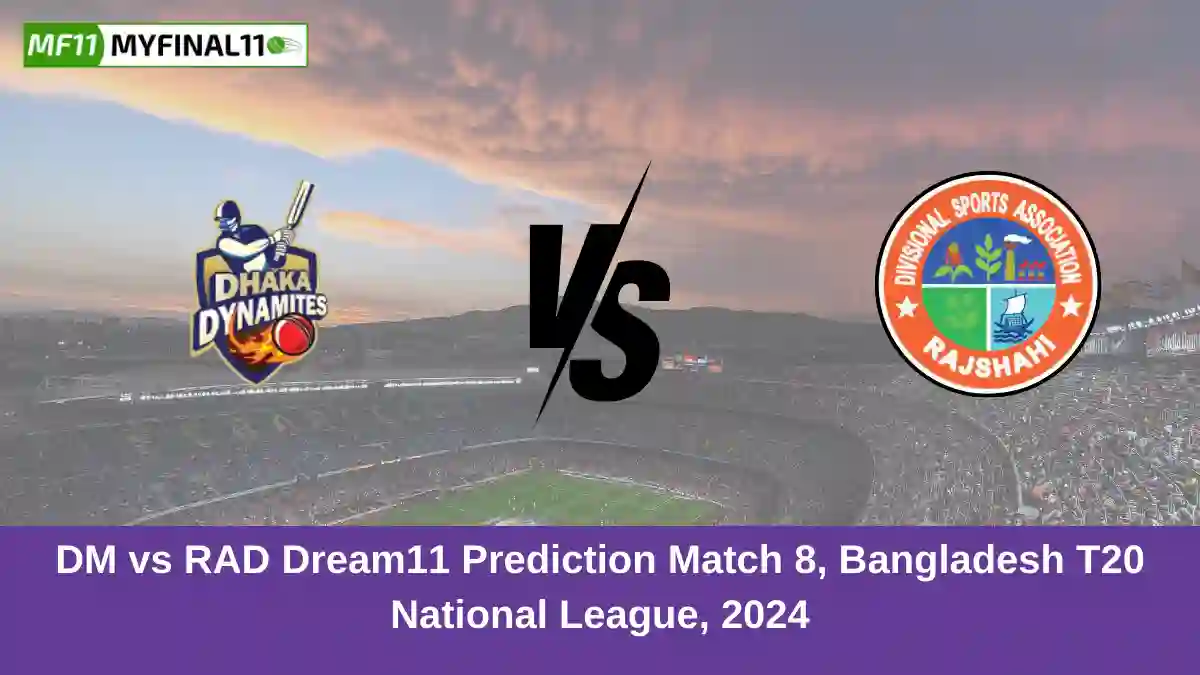 DM vs RAD Dream11 Prediction Match 8, Bangladesh T20 National League, 2024