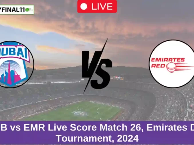 DUB vs EMR Live Score Match 26, Emirates D10 Tournament, 2024