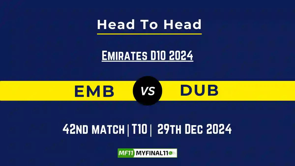 EMB vs DUB Player Battle, Head to Head Team Stats, Player Record