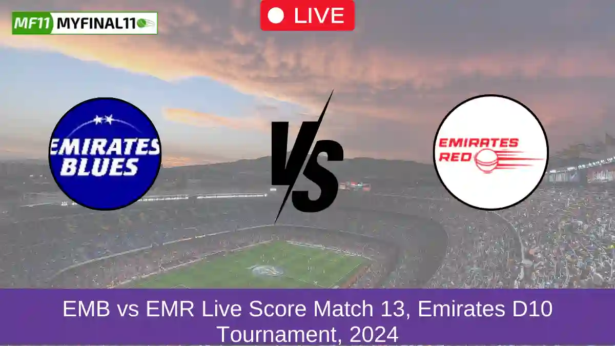 EMB vs EMR Live Score Match 13, Emirates D10 Tournament, 2024