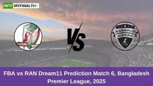 FBA vs RAN Dream11 Prediction Match 6, Bangladesh T20 Premier League, 2025