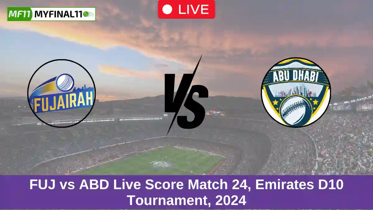 FUJ vs ABD Live Score Match 24, Emirates D10 Tournament, 2024 (1)