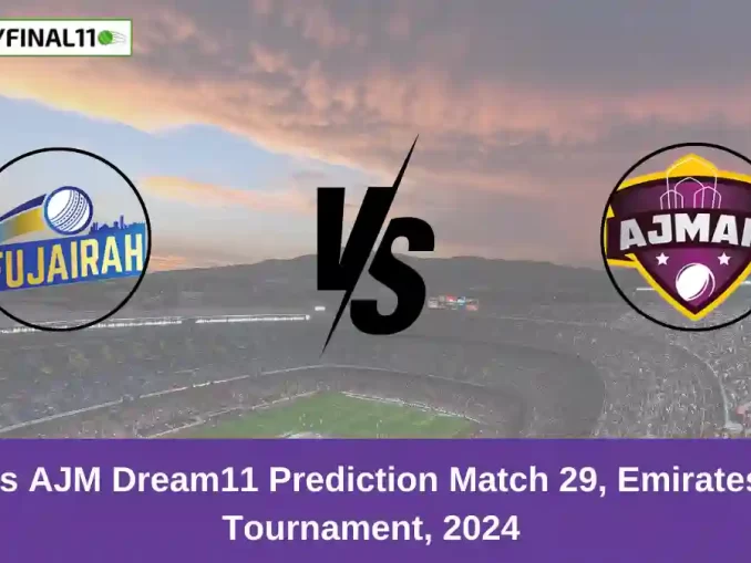 FUJ vs AJM Dream11 Prediction Match 29, Emirates D10 Tournament, 2024