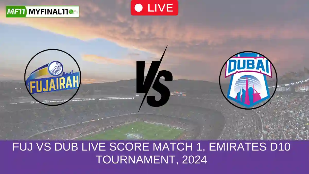 FUJ vs DUB Live Score Match 1, Emirates D10 Tournament, 2024