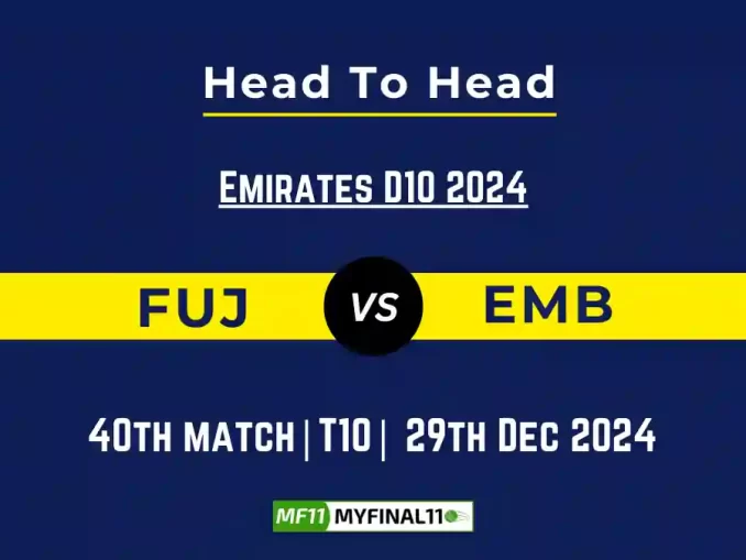 FUJ vs EMB Player Battle, Head to Head Team Stats, Player Record