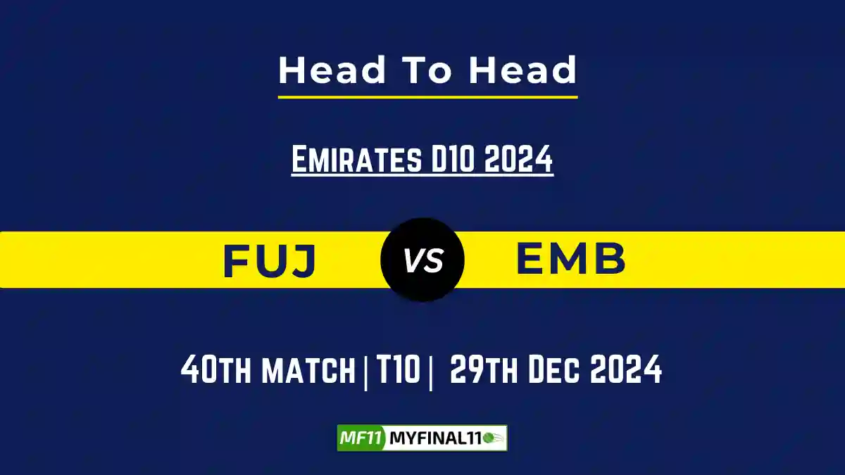 FUJ vs EMB Player Battle, Head to Head Team Stats, Player Record