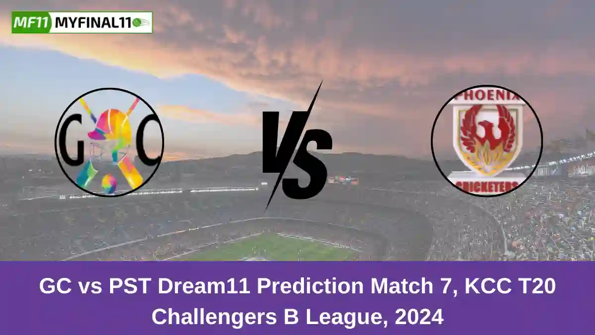 GC vs PST Dream11 Prediction Match 7, KCC T20 Challengers B League, 2024