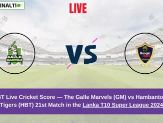 GM vs HBT Live Score: Scorecard, Ball by Ball Commentary - 21st Match, Lanka T10 Super League 2024